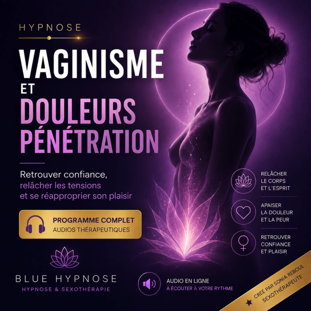 hypnose pour apaiser le vagionisme et permettre une pénétration sans douleurs