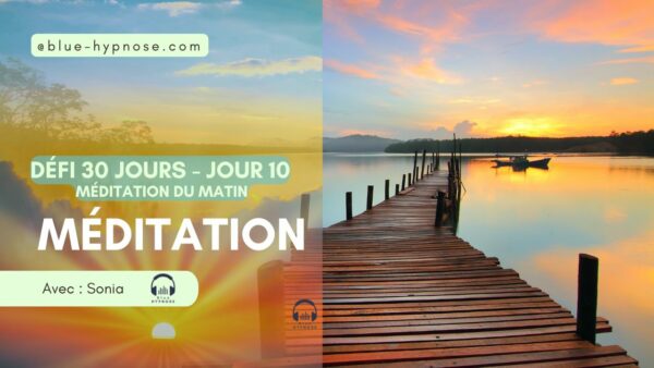 Défi 30 jours Méditation Guidée du matin