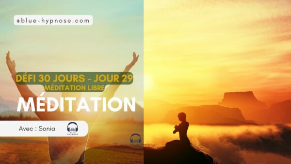 Défi 30 jours Méditation Guidée Lâcher prise