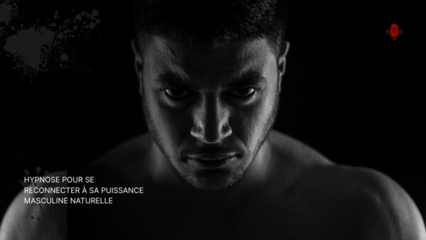 Hypnose confiance virilité