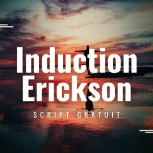 Script Hypnose PDF Gratuit : Induction à la mode Erickson