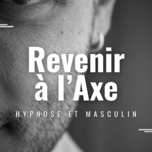 Revenir à l'axe